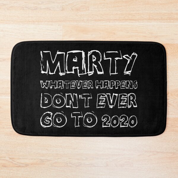 Item preview, Marty, whatever happens, don't ever go to 2020  designed and sold by keisthard.