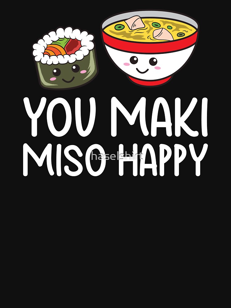You Maki Miso Happy Sushi Lover Gifts Valentine Digital Art by