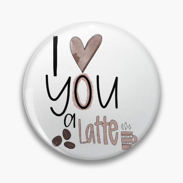 Item preview, I love you a latte designed and sold by JenNicoleBailey.