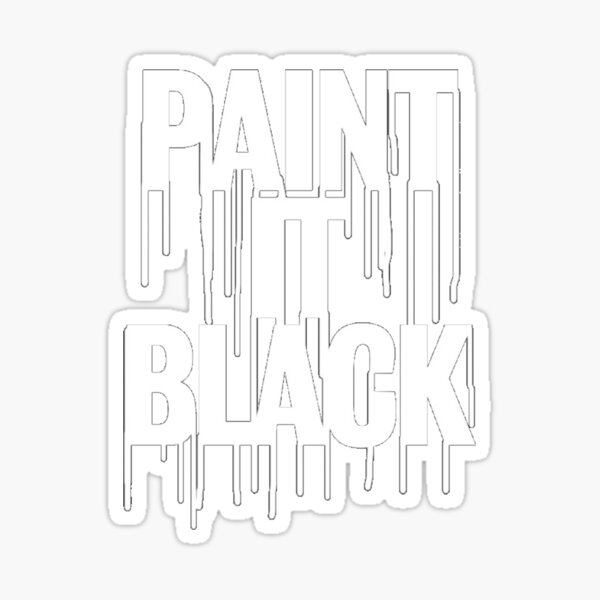 Paint It Black The Rolling Stones Lyrics Vinyl Waterproof Sticker Decal Car  Laptop Wall Window Bumper Sticker 5