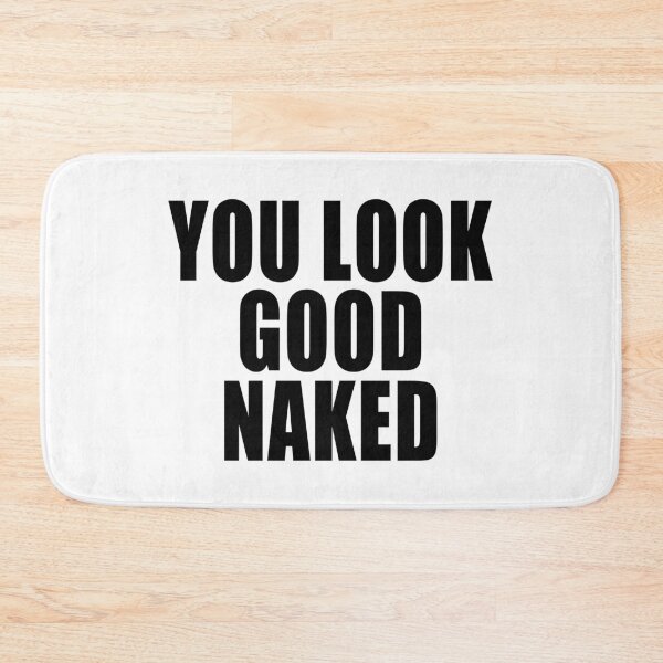 Item preview, Copy of You Look Good Naked designed and sold by kayodeDesign.