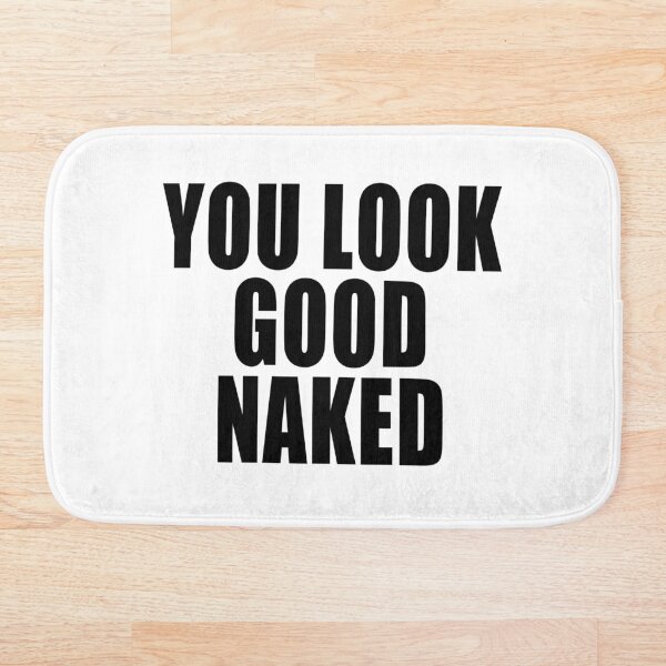 Item preview, Copy of You Look Good Naked designed and sold by kayodeDesign.