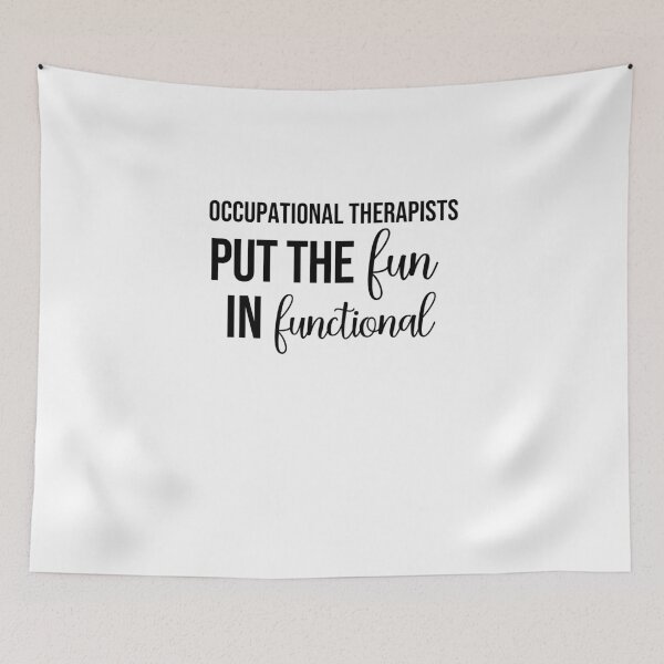 Item preview, Occupational Therapists Put the Fun in Functional  designed and sold by TeesYouWant.