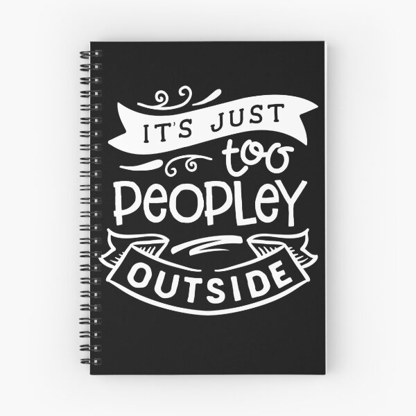 Item preview, It's just too peoply outside designed and sold by thepetcellar.