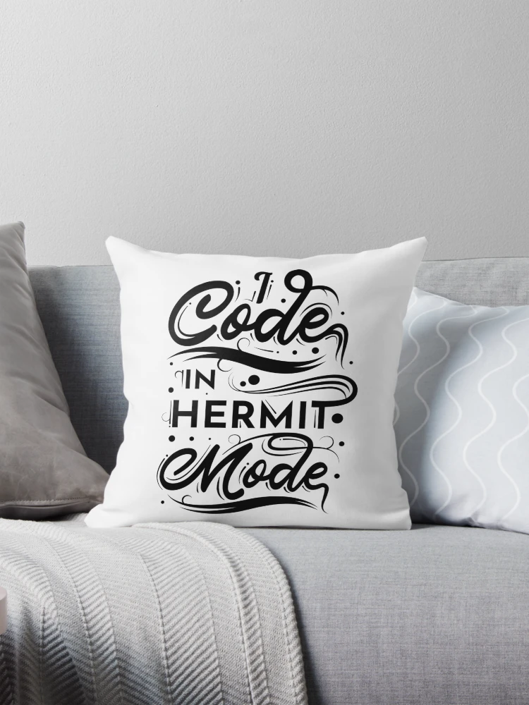 Thumbnail 1 of 4, Pillow, I Code In Hermit Mode Funny Coding designed and sold by RADesigns21.