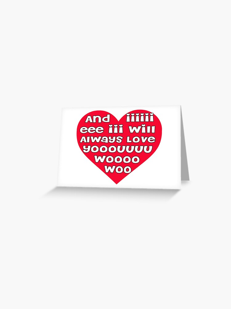 Cute Valentines Whitney Houston I Will Always Love Gift Greeting Card for  Sale by WallArt01