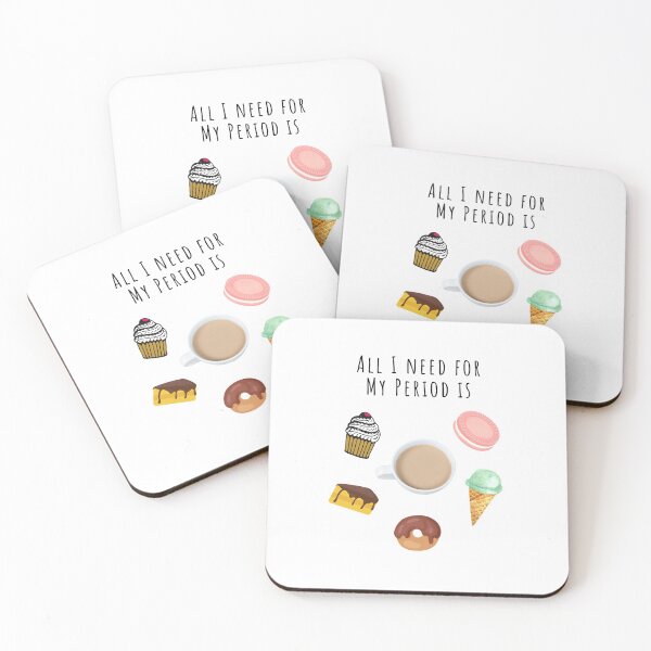 Item preview, When I'm on my period, all I need is just sweet desserts designed and sold by SerenaChoe.