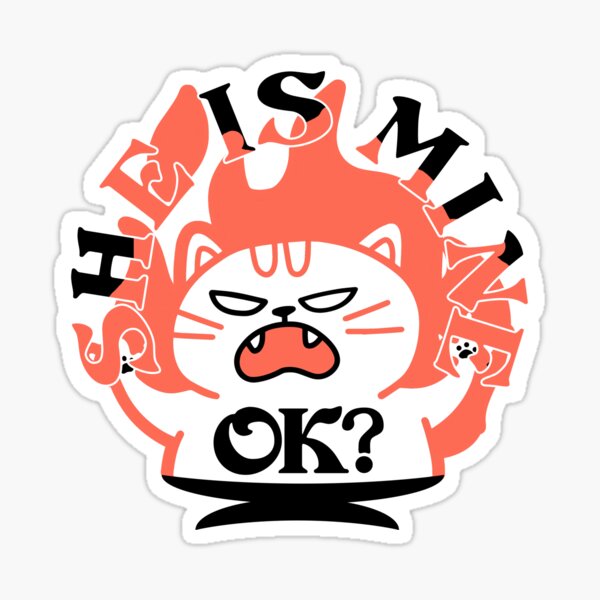 She is mine evil cat on fire for the possessive cats and owners Sticker