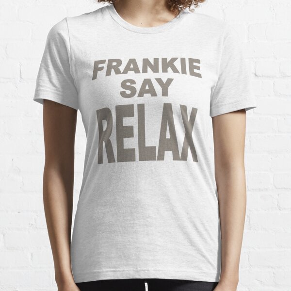 Short Sleeve V-Neck Long Sleeve Funny Saying Humor Sarcastic T-Shirt Gift Idea Frankie Say Relax Shirt Sweatshirt Hoodie 