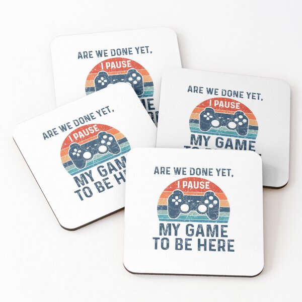 Item preview, Are We Done Yet, I Pause My Game To Be Here - Funny Best Gift Idea For Gamer, Mens Boys Game Lovers designed and sold by NDTStore.