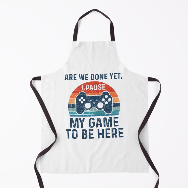 Item preview, Are We Done Yet, I Pause My Game To Be Here - Funny Best Gift Idea For Gamer, Mens Boys Game Lovers designed and sold by NDTStore.