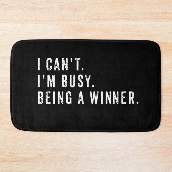 Item preview, I Cant Im Busy Being A Winner - Sports designed and sold by Meliafroggy.