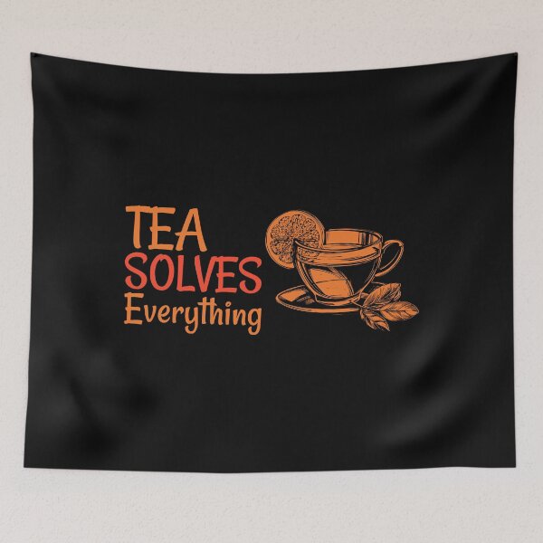 Item preview, Tea Solves Everything designed and sold by mteehut.