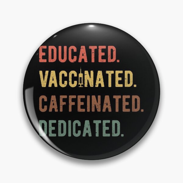 Item preview, Educated Vaccinated Caffeinated Dedicated I designed and sold by Lemon Pepper.