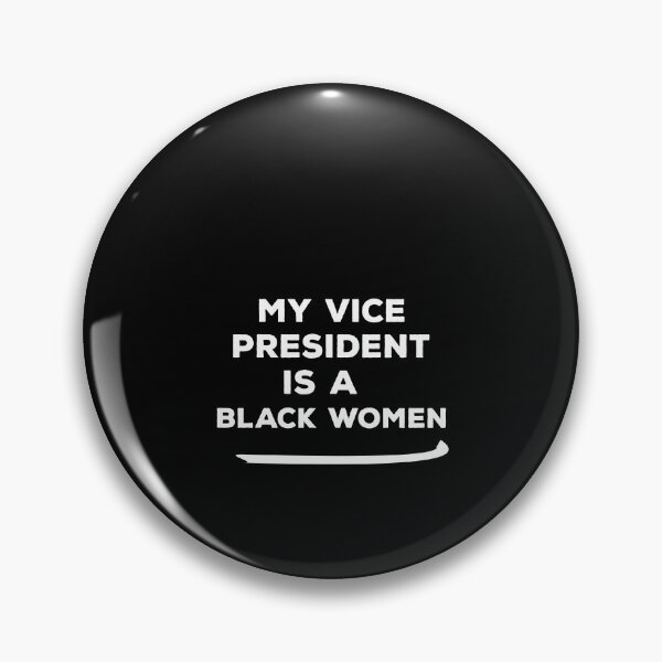 Item preview, My Vice President Is A Black Woman  designed and sold by Rexoo.