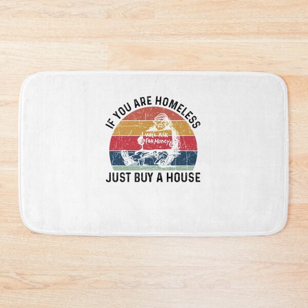 Item preview, Homeless If You Are Homeless Just Buy A House - Funny Best Gift Idea Homeless Funny Quote designed and sold by NDTStore.
