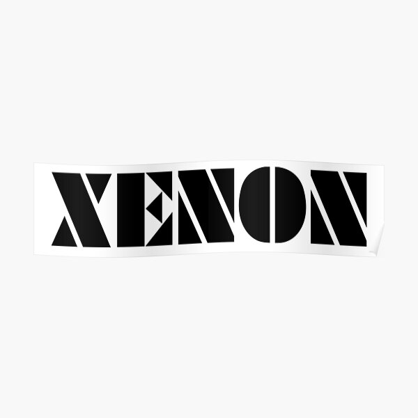 Xenon Posters Redbubble