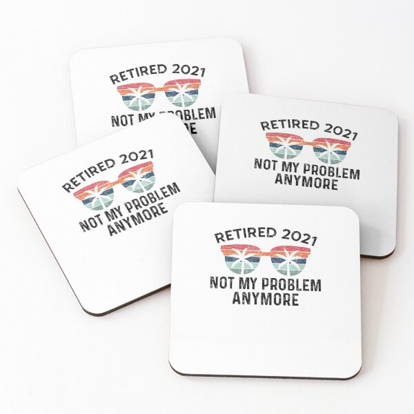Item preview, Retired 2021 Not My Problem Anymore Retirement - Funny Best Gift Idea Birthday Holiday Summer designed and sold by NDTStore.