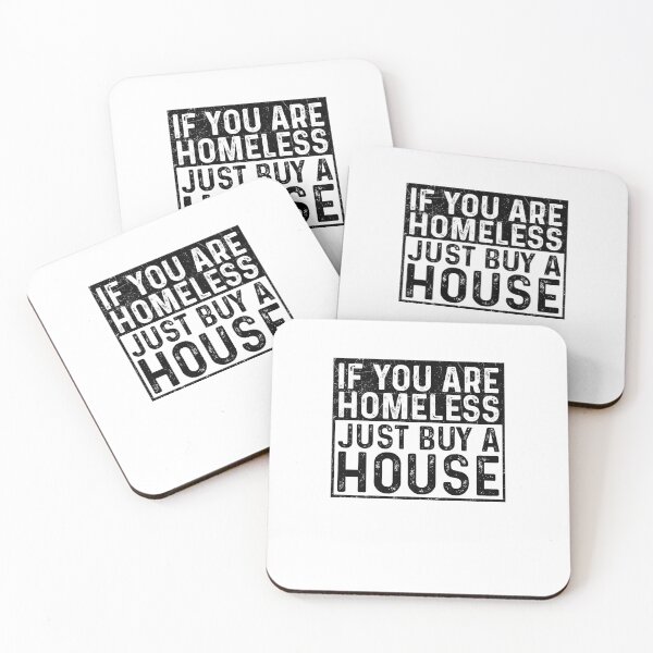 Item preview, If You Are Homeless Just Buy A House -Funny Best Gift Ideas Homeless Funny Quote designed and sold by NDTStore.