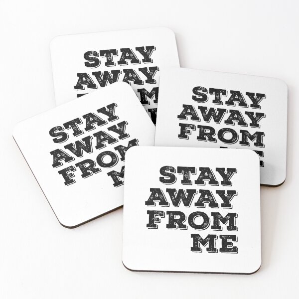 Item preview, Stay Away From Me designed and sold by thilinank.