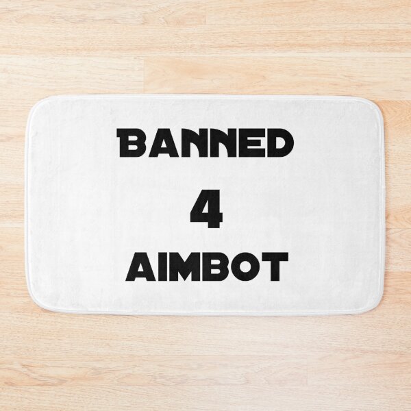 Item preview, Banned 4 Aimbot Banned For Aimbot designed and sold by dino8.