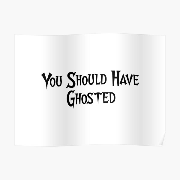 You Should Have Ghosted Poster