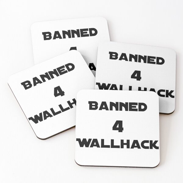 Item preview, Banned 4 Wallhack Banned For Wallhack designed and sold by dino8.