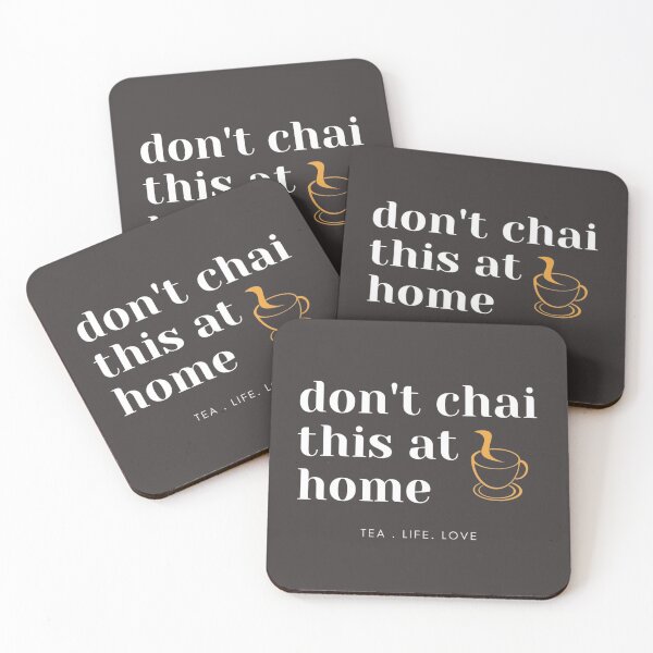 Item preview, Don't Chai This At Home, Tea Life Love designed and sold by shantishirts.