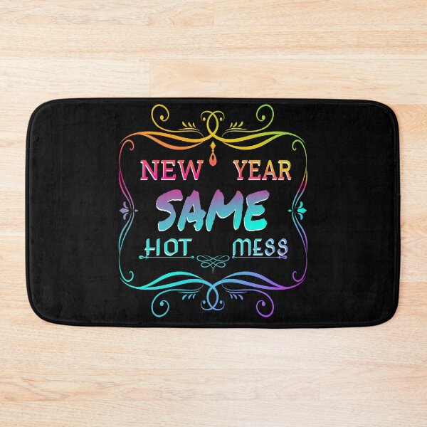 Item preview,  new year same hot mess new year same hot mess  designed and sold by GOOD-TIME.