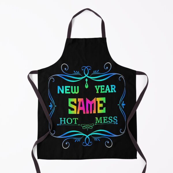 Item preview, new year same hot mess new year same hot mess designed and sold by GOOD-TIME.