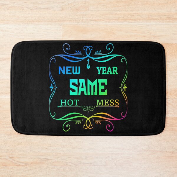 Item preview, new year same hot mess new year same hot mess  designed and sold by GOOD-TIME.