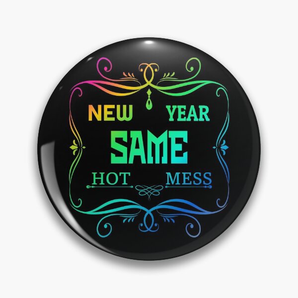 Item preview, new year same hot mess new year same hot mess  designed and sold by GOOD-TIME.