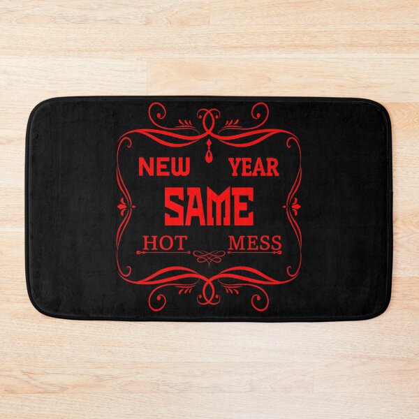 Item preview, new year same hot mess new year same hot mess  designed and sold by GOOD-TIME.
