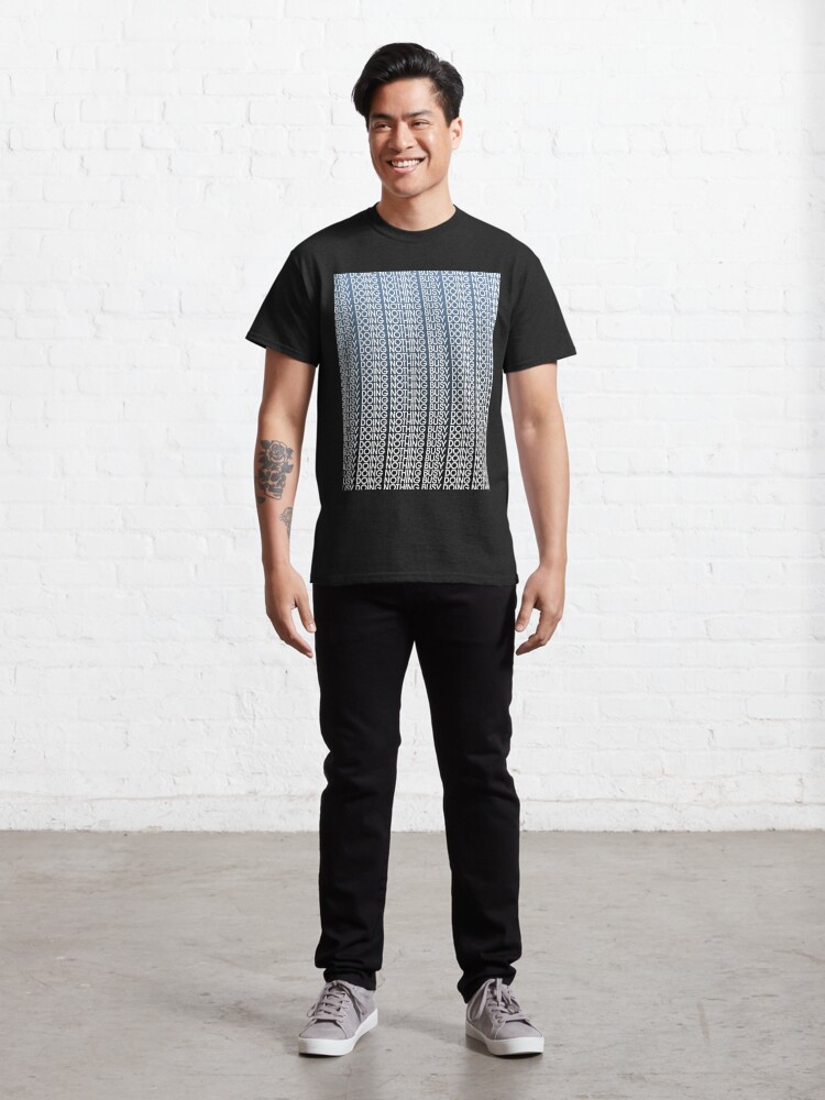 T-shirt classique ''BUSY DOING NOTHING' : autre vue