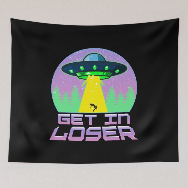 Item preview, Funny Get In Loser UFO Spaceship Pun Alien designed and sold by perfectpresents.