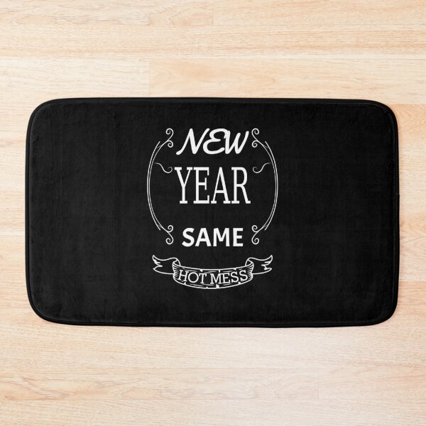 Item preview, new year same hot mess new year same hot mess  designed and sold by GOOD-TIME.