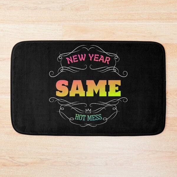 Item preview, new year same hot mess new year same hot mess  designed and sold by GOOD-TIME.