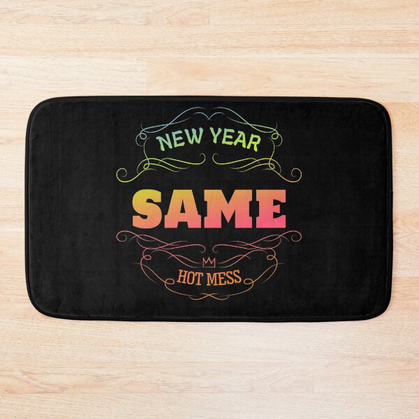Item preview, new year same hot mess new year same hot mess  designed and sold by GOOD-TIME.