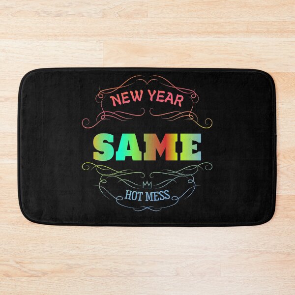 Item preview, new year same hot mess new year same hot mess  designed and sold by GOOD-TIME.