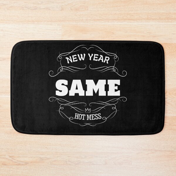 Item preview, new year same hot mess new year same hot mess  designed and sold by GOOD-TIME.