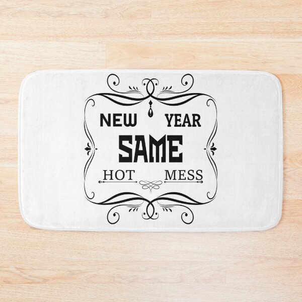 Item preview, new year same hot mess new year same hot mess  designed and sold by GOOD-TIME.