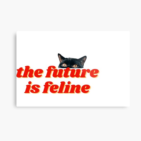 Item preview, the future is feline quote sticker designed and sold by lexynlee.