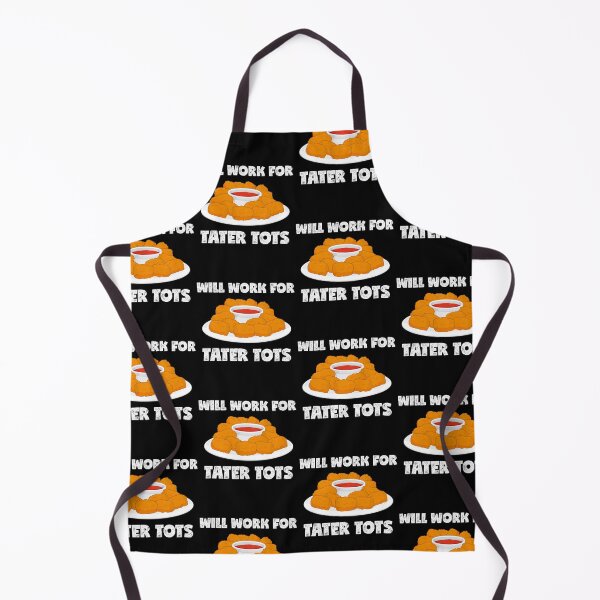 Item preview, Potato Lover Taters Will Work For Tater Tots product designed and sold by jakehughes2015.
