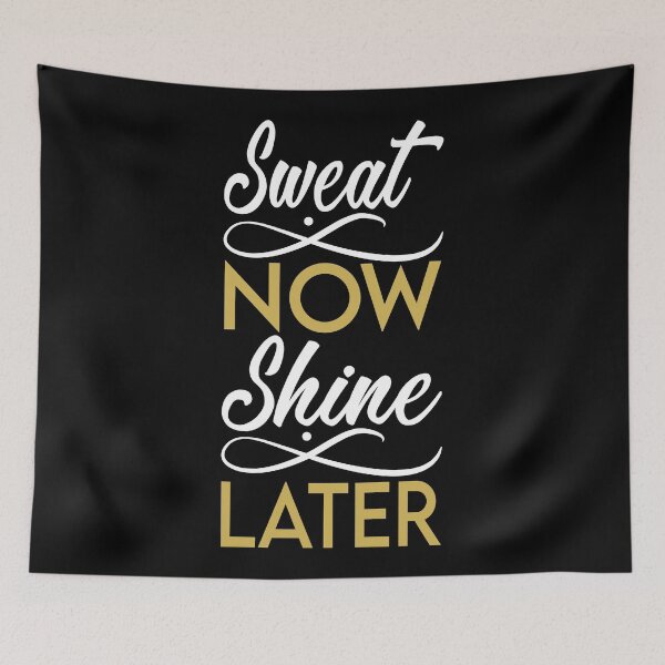 Item preview, Sweat Now Shine Later - Typography Design designed and sold by Valuential.