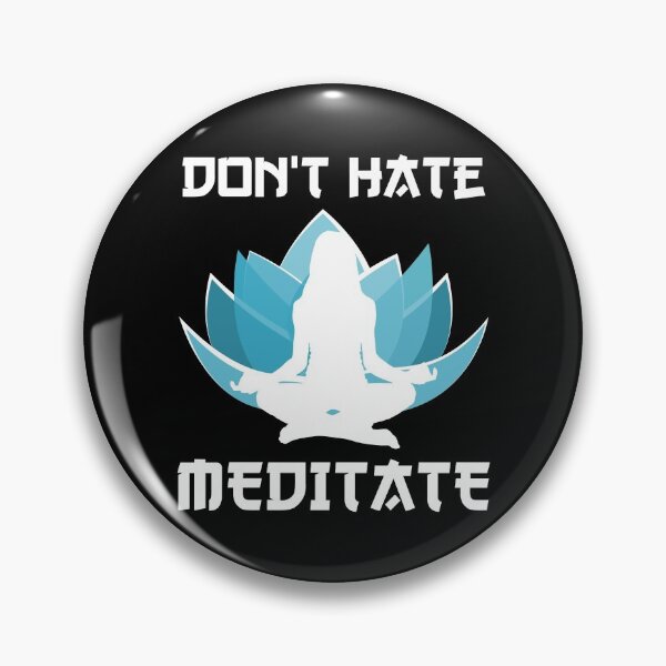 Item preview, Don't hate meditate designed and sold by likebakerdo.