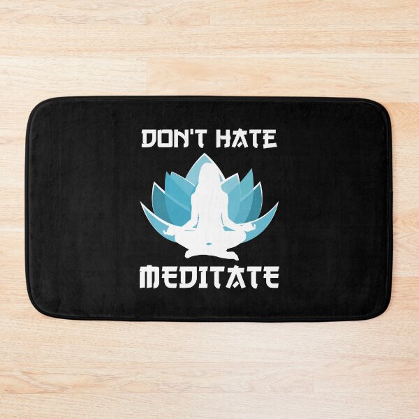 Item preview, Don't hate meditate designed and sold by likebakerdo.