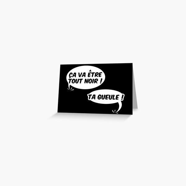 RRRrrrr !!! - it will be all black! Shut up ! Greeting Card