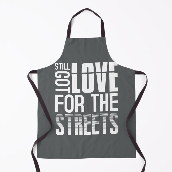 Item preview, Still Got Love For The Streets - Quote, Lyric, Phrase designed and sold by TreacleMustard.