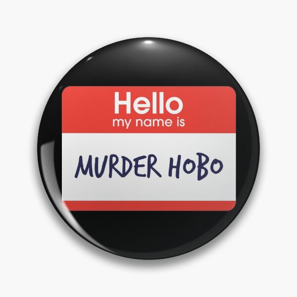 Item preview, Hello My Name is Murder Hobo designed and sold by DoodleDashCollective.