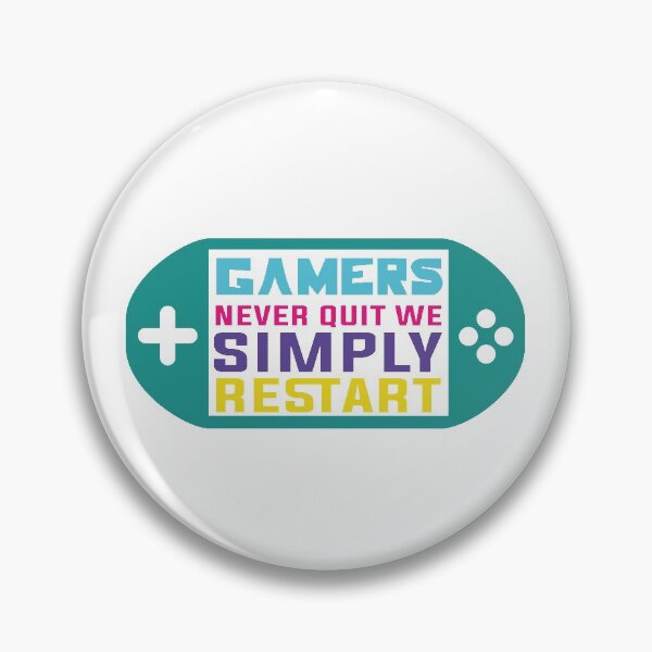 Item preview, gamers never quit we simply restart designed and sold by bdmart33.